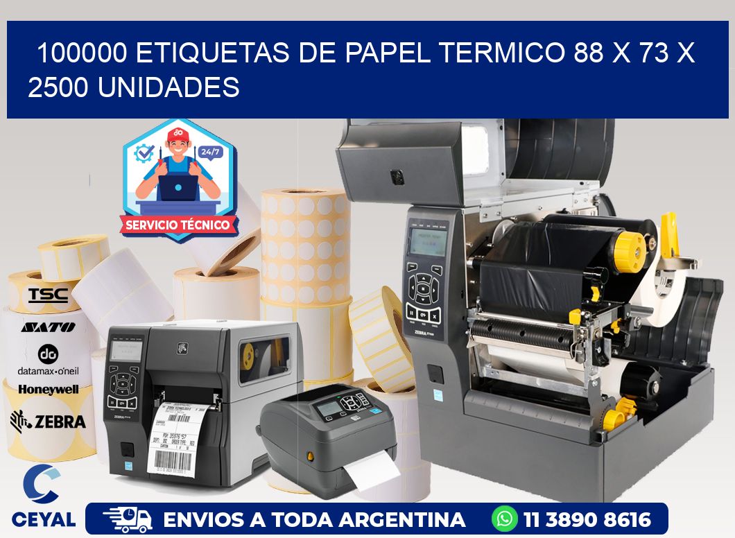 100000 ETIQUETAS DE PAPEL TERMICO 88 x 73 X 2500 UNIDADES