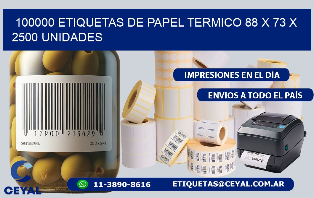 100000 ETIQUETAS DE PAPEL TERMICO 88 x 73 X 2500 UNIDADES