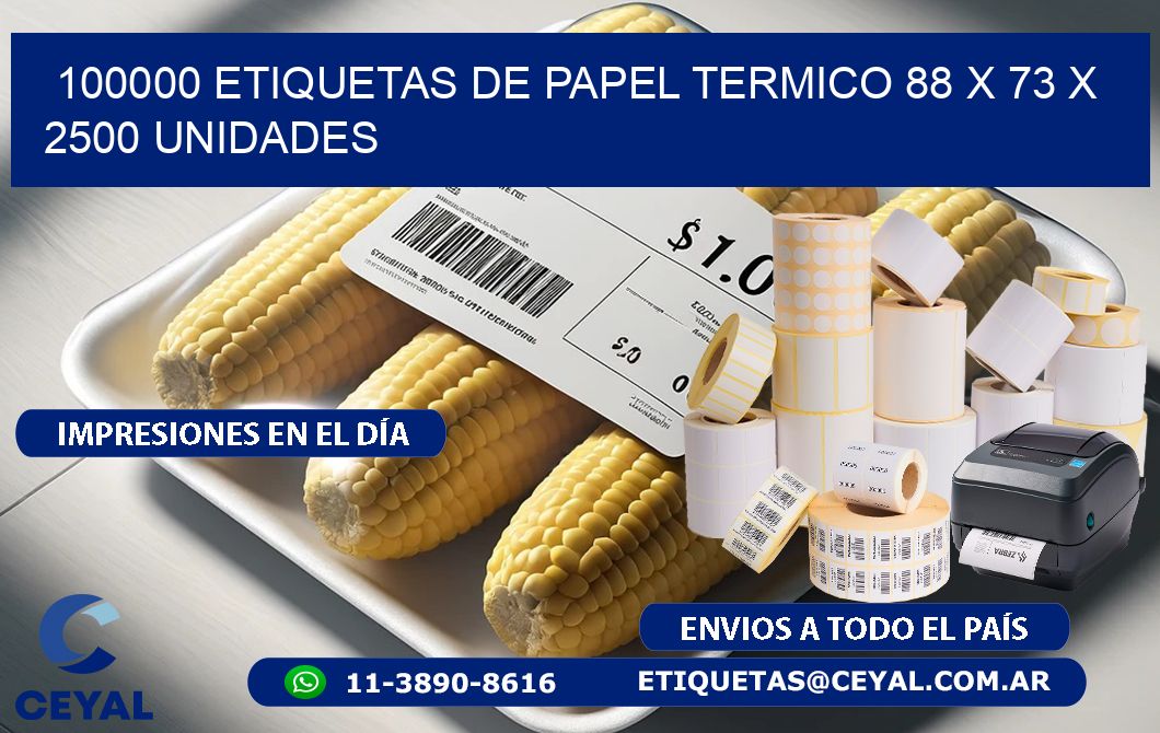 100000 ETIQUETAS DE PAPEL TERMICO 88 x 73 X 2500 UNIDADES