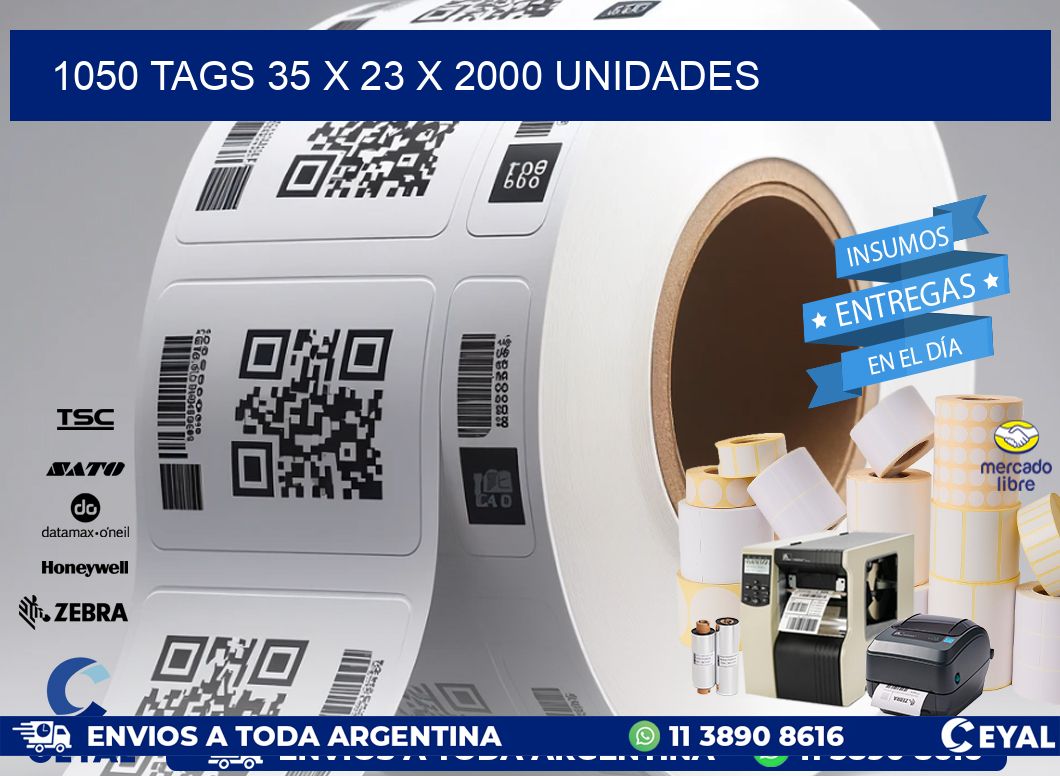 1050 TAGS 35 x 23 X 2000 UNIDADES