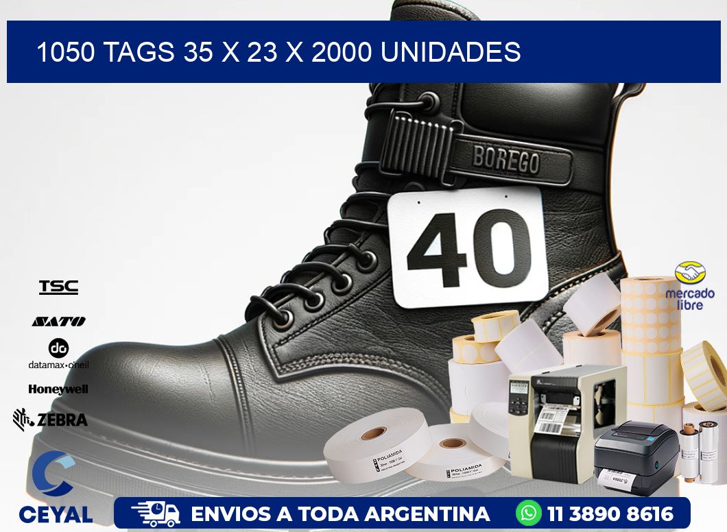 1050 TAGS 35 x 23 X 2000 UNIDADES