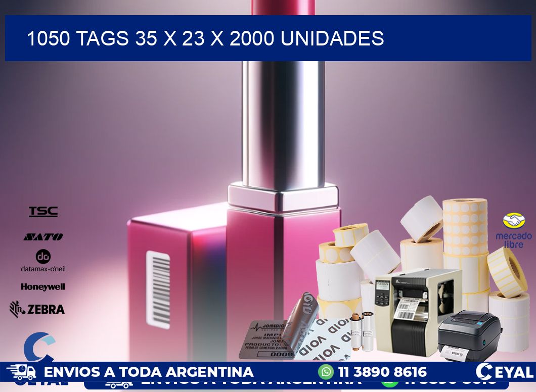 1050 TAGS 35 x 23 X 2000 UNIDADES