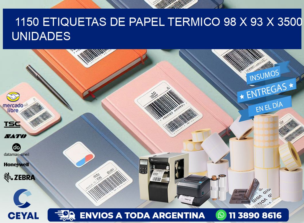 1150 ETIQUETAS DE PAPEL TERMICO 98 x 93 X 3500 UNIDADES