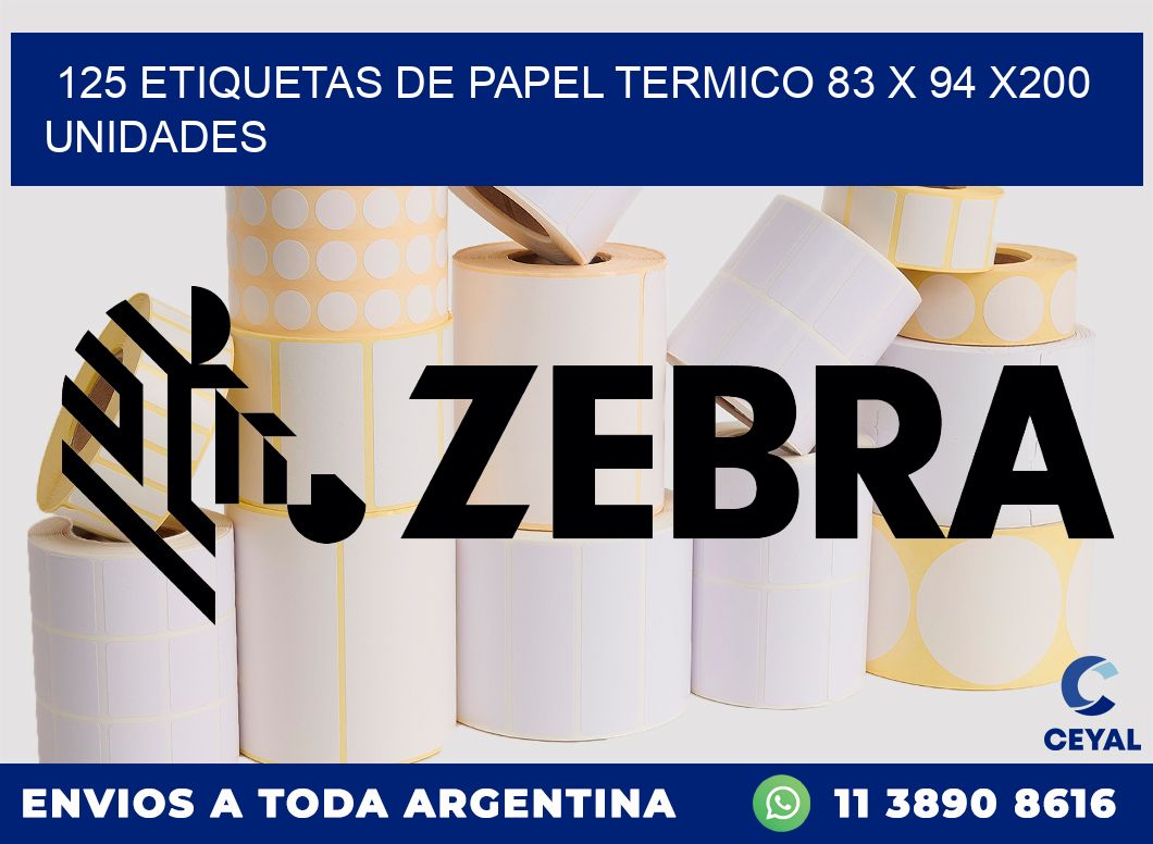 125 ETIQUETAS DE PAPEL TERMICO 83 x 94 x200 UNIDADES