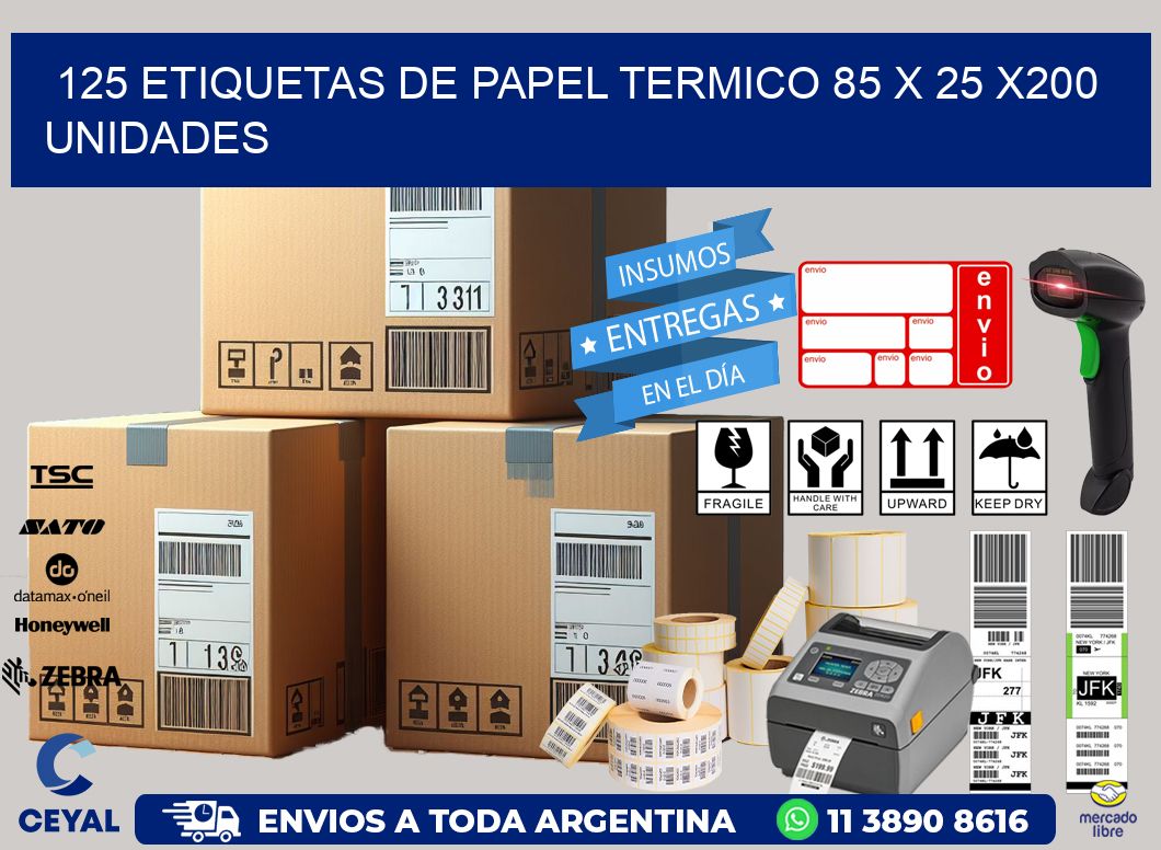 125 ETIQUETAS DE PAPEL TERMICO 85 x 25 x200 UNIDADES