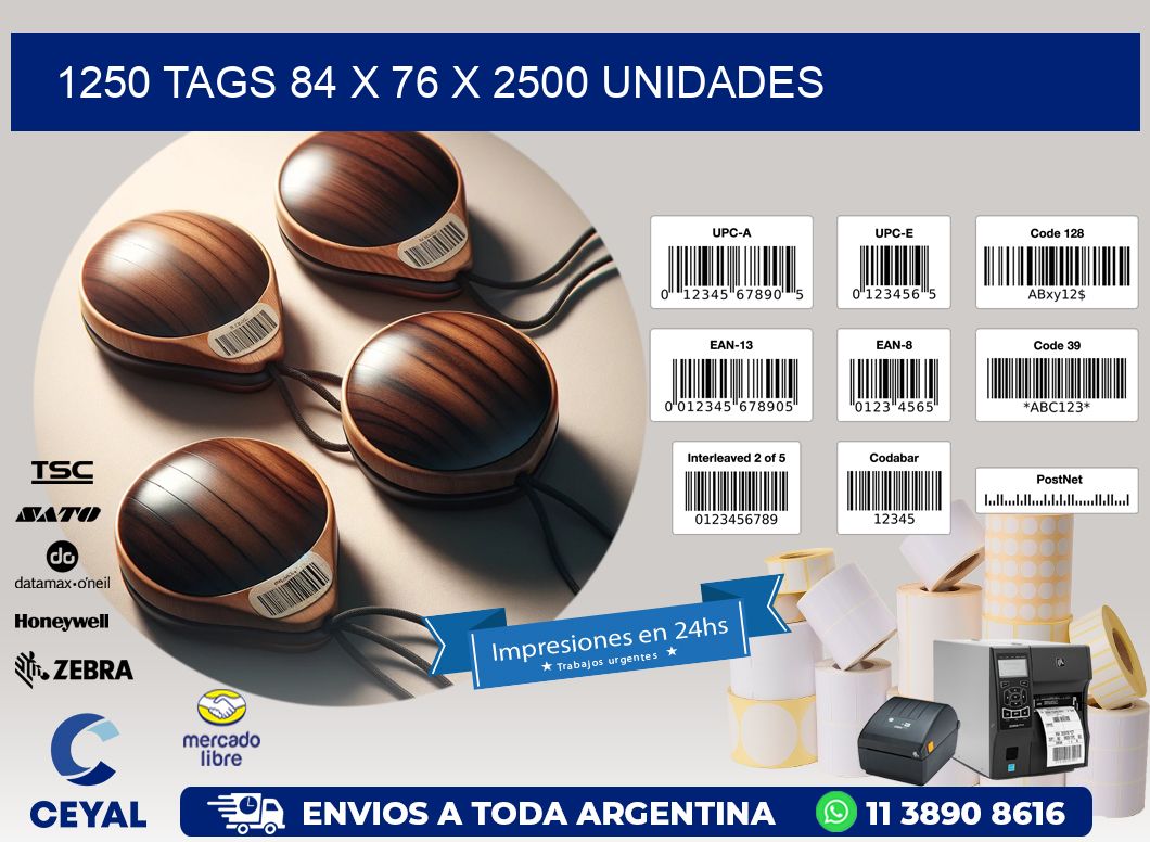 1250 TAGS 84 x 76 X 2500 UNIDADES