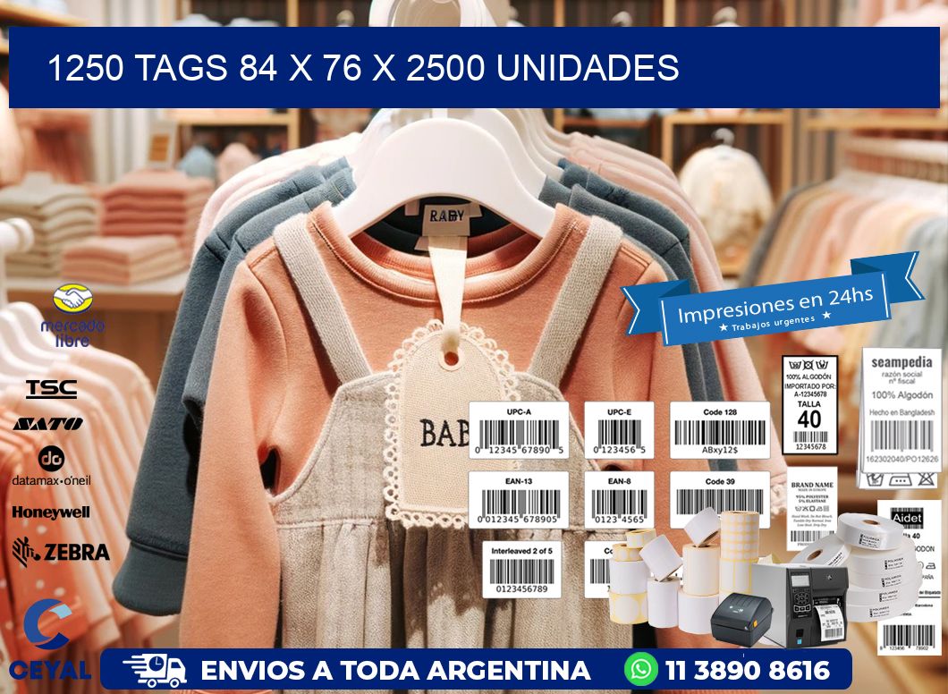 1250 TAGS 84 x 76 X 2500 UNIDADES