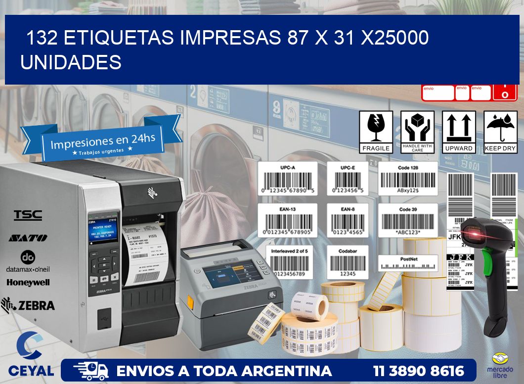 132 ETIQUETAS IMPRESAS 87 x 31 X25000 UNIDADES