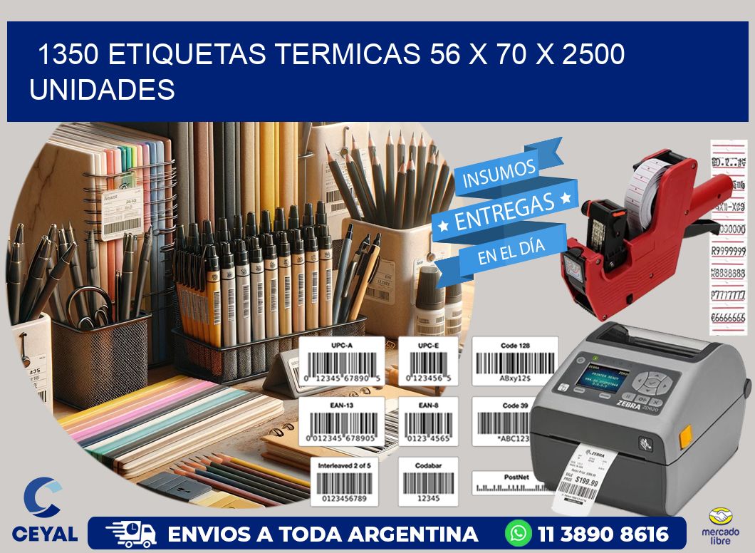 1350 ETIQUETAS TERMICAS 56 x 70 X 2500 UNIDADES