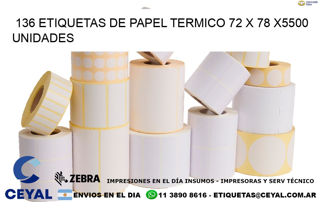 136 ETIQUETAS DE PAPEL TERMICO 72 x 78 X5500 UNIDADES