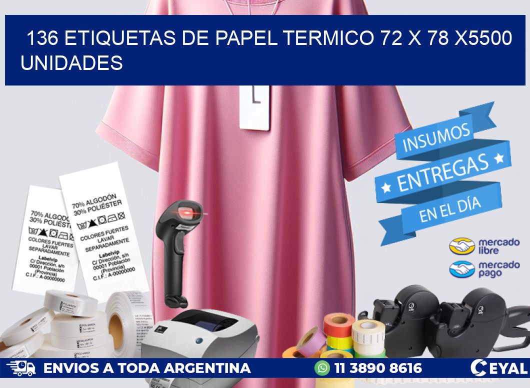 136 ETIQUETAS DE PAPEL TERMICO 72 x 78 X5500 UNIDADES