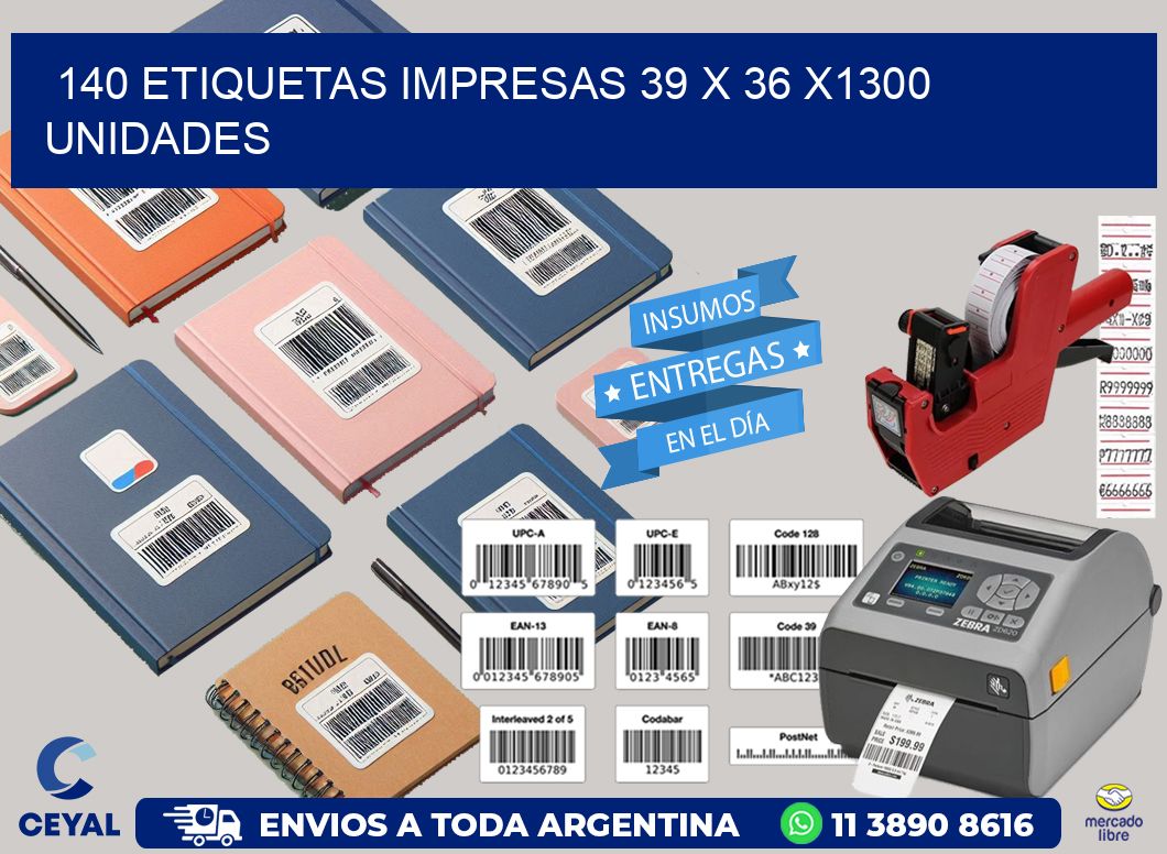 140 ETIQUETAS IMPRESAS 39 x 36 X1300 UNIDADES