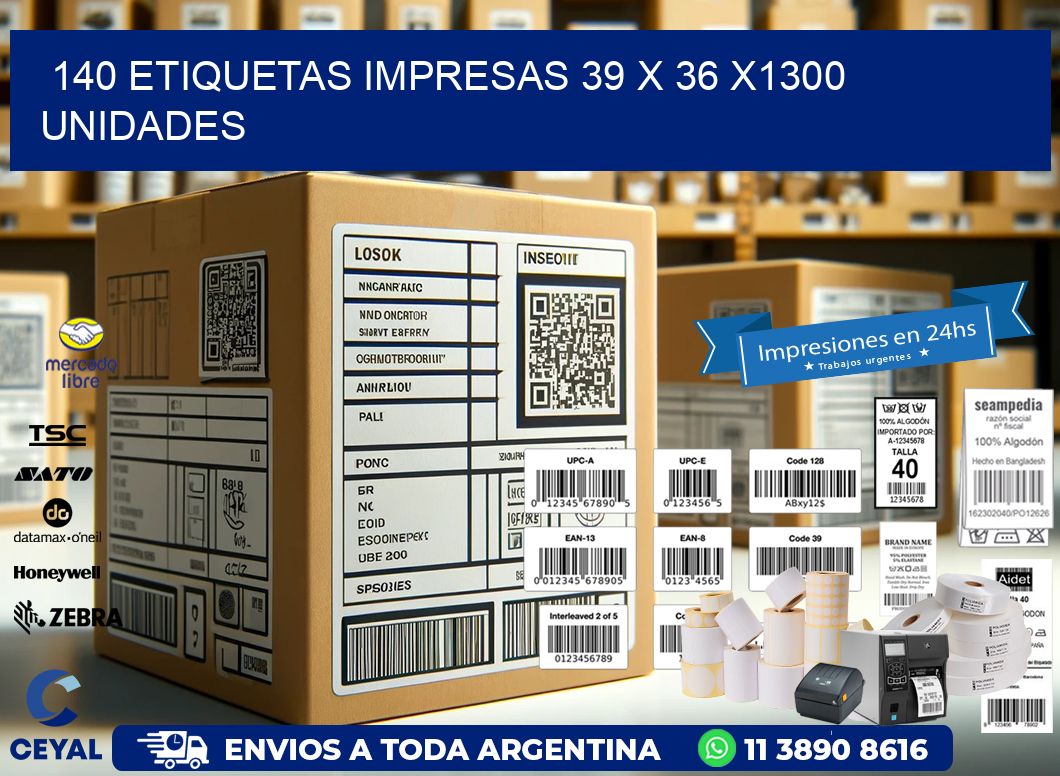 140 ETIQUETAS IMPRESAS 39 x 36 X1300 UNIDADES