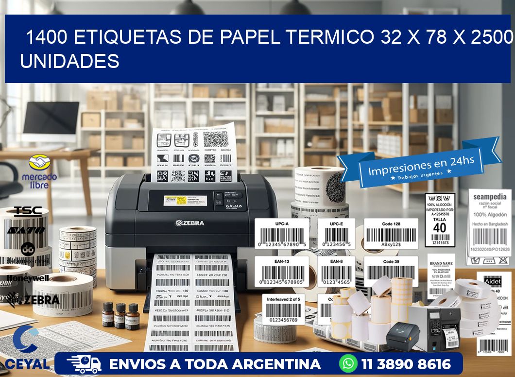 1400 ETIQUETAS DE PAPEL TERMICO 32 x 78 X 2500 UNIDADES