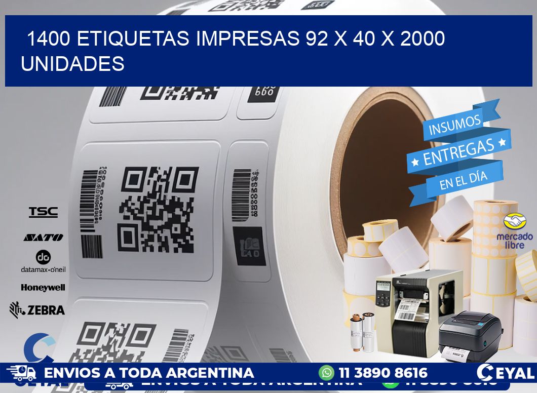 1400 ETIQUETAS IMPRESAS 92 x 40 X 2000 UNIDADES