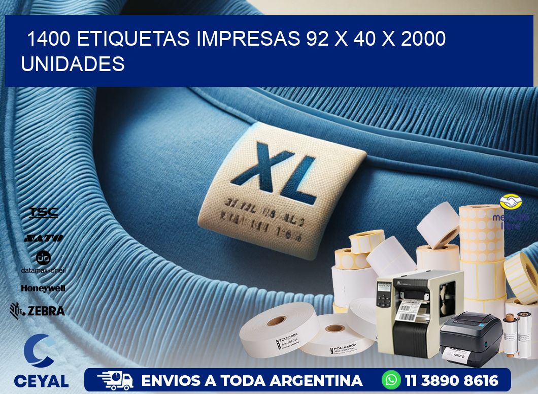 1400 ETIQUETAS IMPRESAS 92 x 40 X 2000 UNIDADES