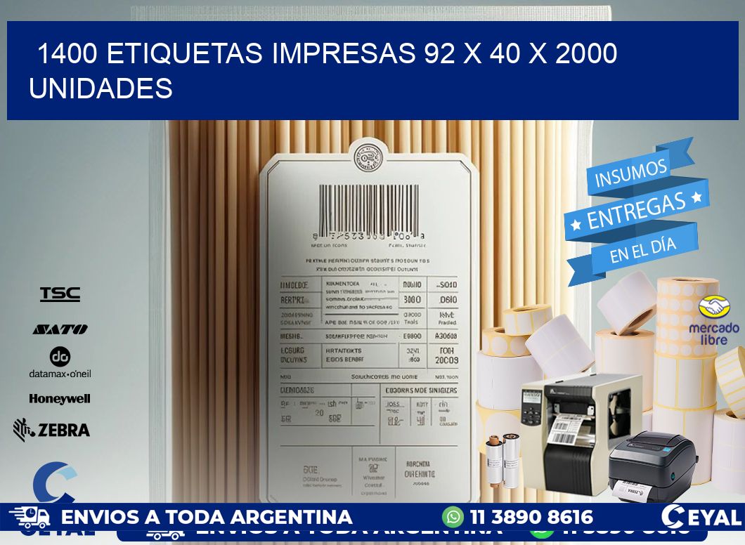 1400 ETIQUETAS IMPRESAS 92 x 40 X 2000 UNIDADES