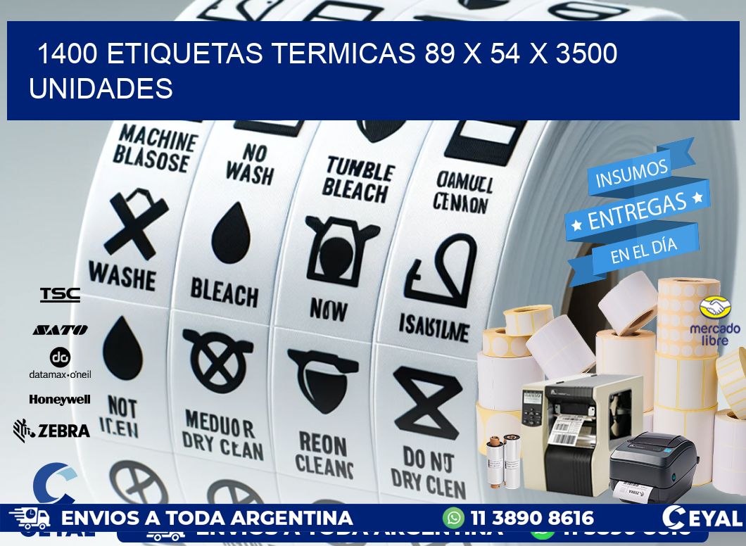 1400 ETIQUETAS TERMICAS 89 x 54 X 3500 UNIDADES