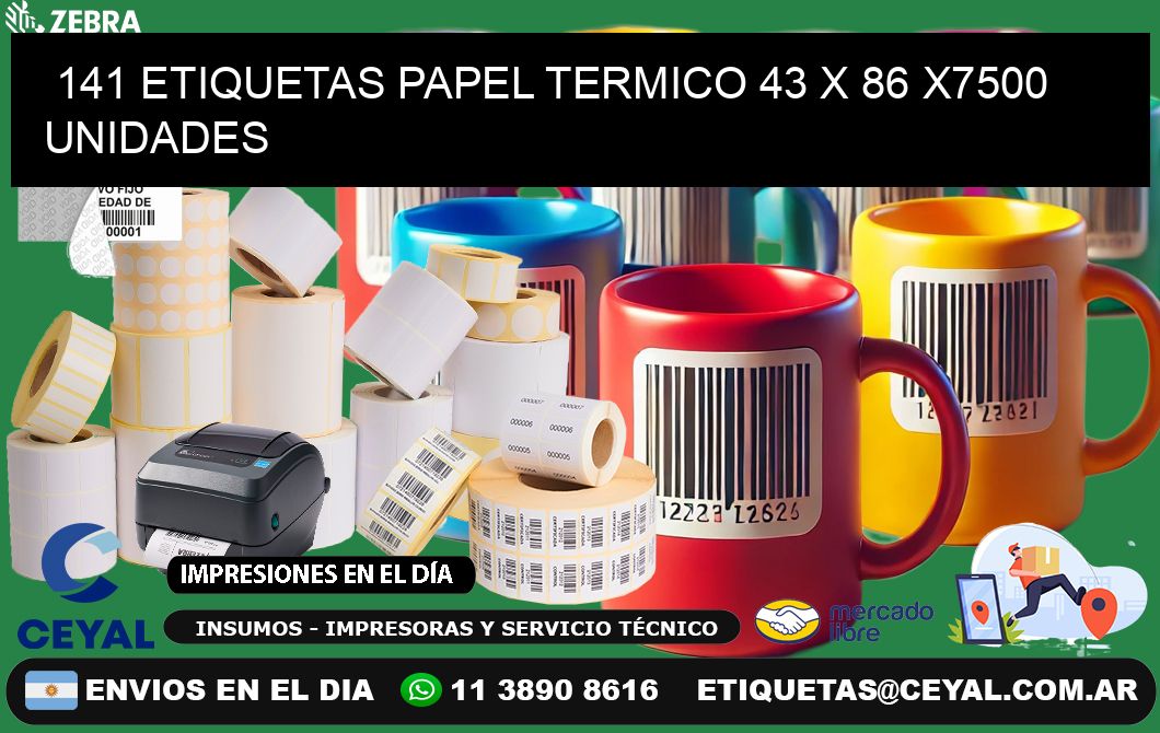 141 ETIQUETAS PAPEL TERMICO 43 x 86 X7500 UNIDADES