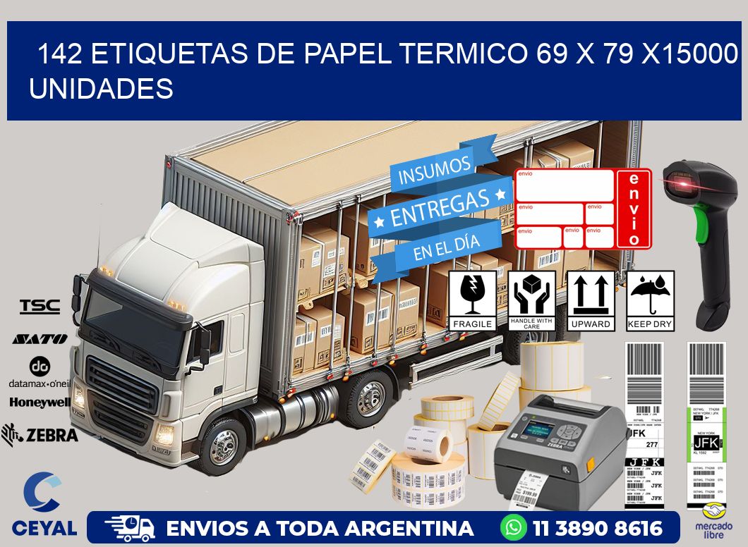 142 ETIQUETAS DE PAPEL TERMICO 69 x 79 X15000 UNIDADES