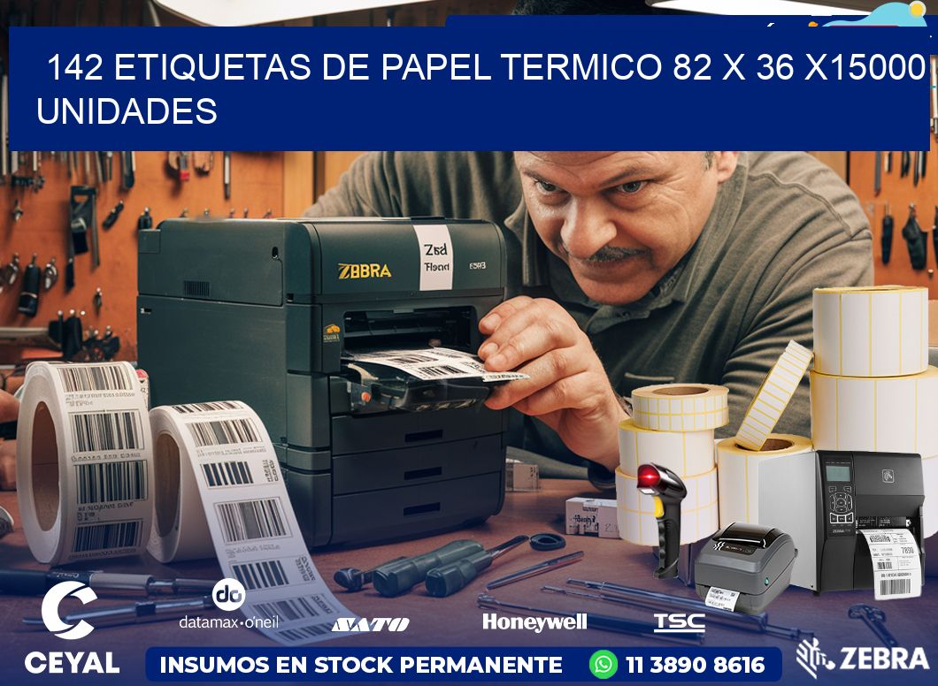 142 ETIQUETAS DE PAPEL TERMICO 82 x 36 X15000 UNIDADES