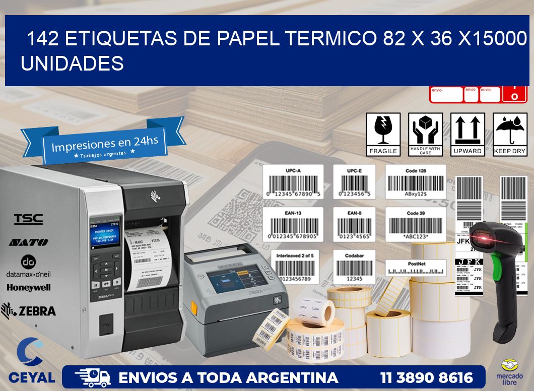 142 ETIQUETAS DE PAPEL TERMICO 82 x 36 X15000 UNIDADES