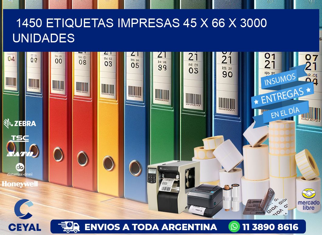 1450 ETIQUETAS IMPRESAS 45 x 66 X 3000 UNIDADES