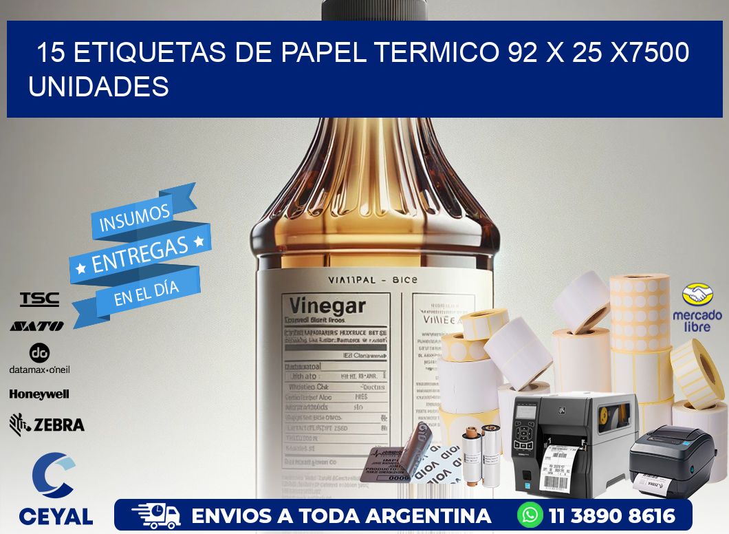 15 ETIQUETAS DE PAPEL TERMICO 92 x 25 X7500 UNIDADES