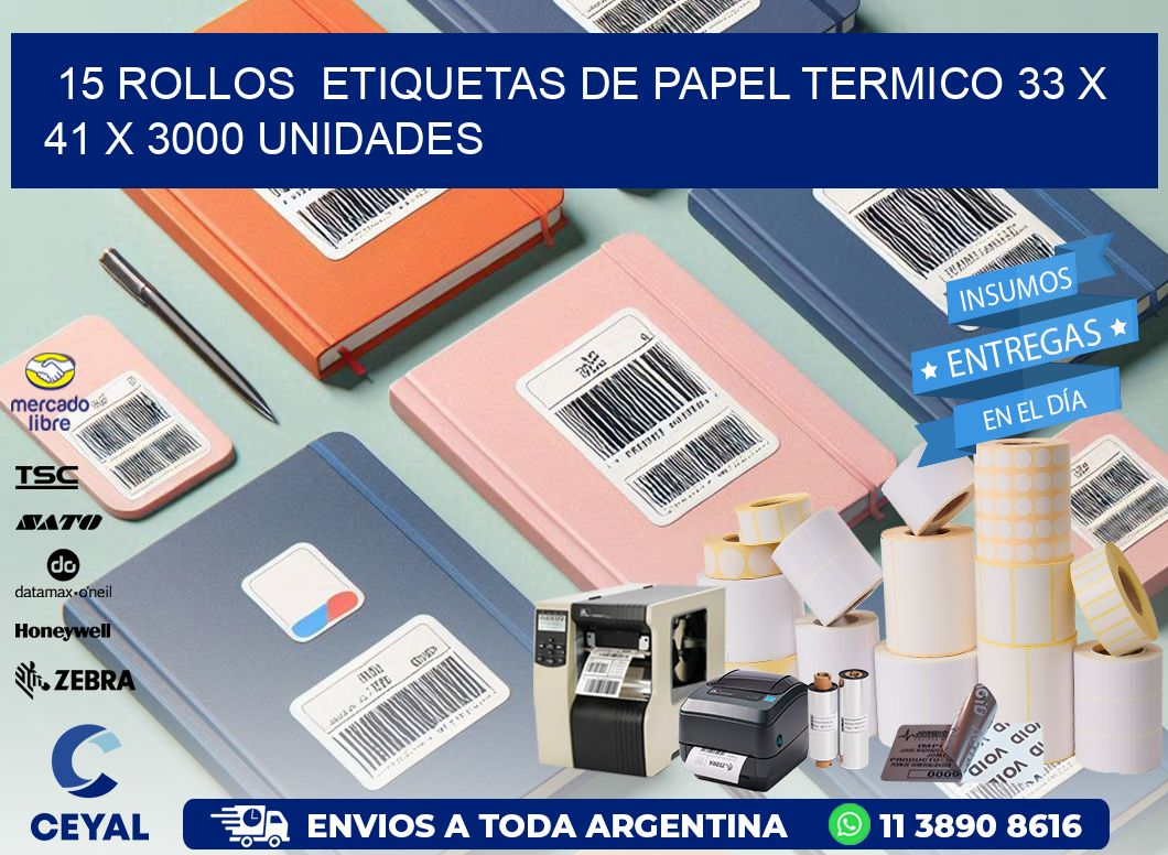 15 ROLLOS  ETIQUETAS DE PAPEL TERMICO 33 x 41 X 3000 UNIDADES