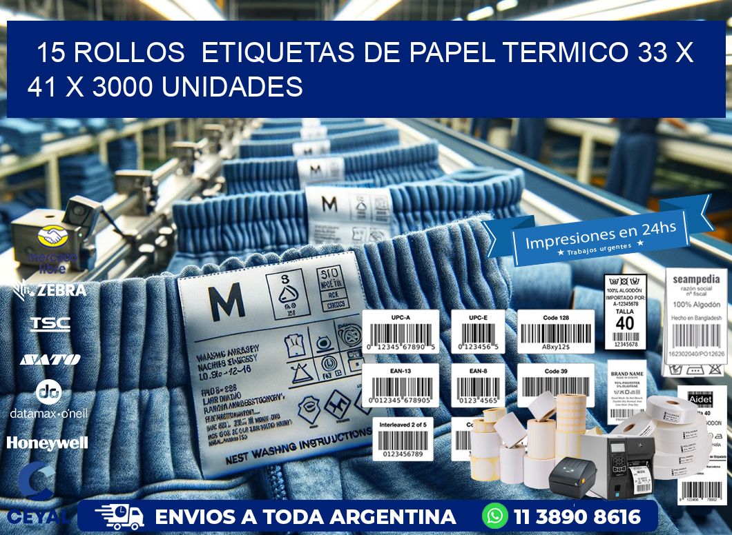 15 ROLLOS  ETIQUETAS DE PAPEL TERMICO 33 x 41 X 3000 UNIDADES