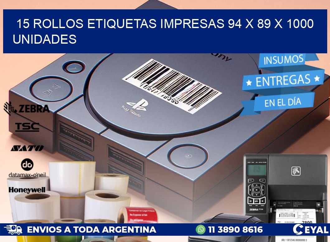 15 ROLLOS ETIQUETAS IMPRESAS 94 x 89 X 1000 UNIDADES