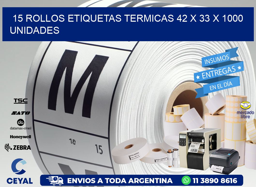 15 ROLLOS ETIQUETAS TERMICAS 42 x 33 X 1000 UNIDADES