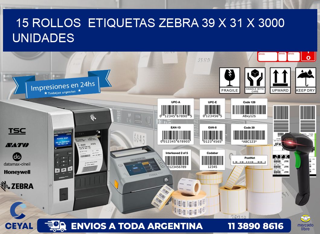 15 ROLLOS  ETIQUETAS ZEBRA 39 x 31 X 3000 UNIDADES