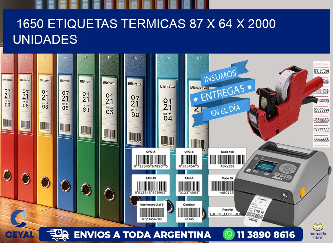 1650 ETIQUETAS TERMICAS 87 x 64 X 2000 UNIDADES