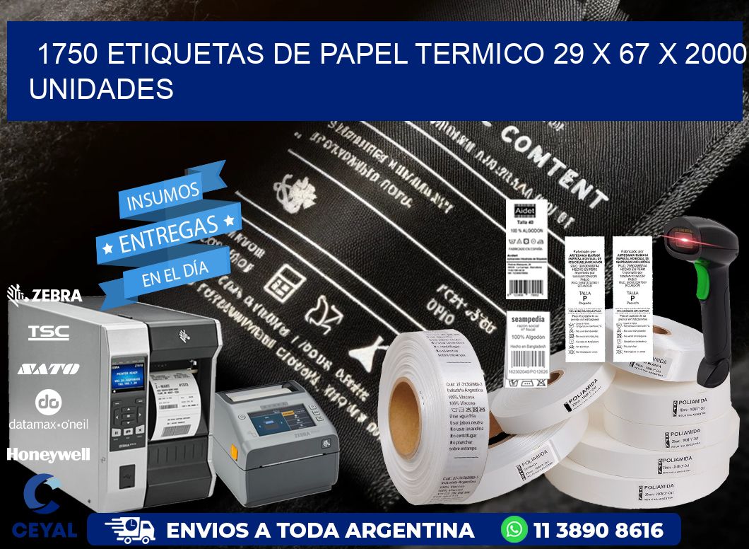 1750 ETIQUETAS DE PAPEL TERMICO 29 x 67 X 2000 UNIDADES