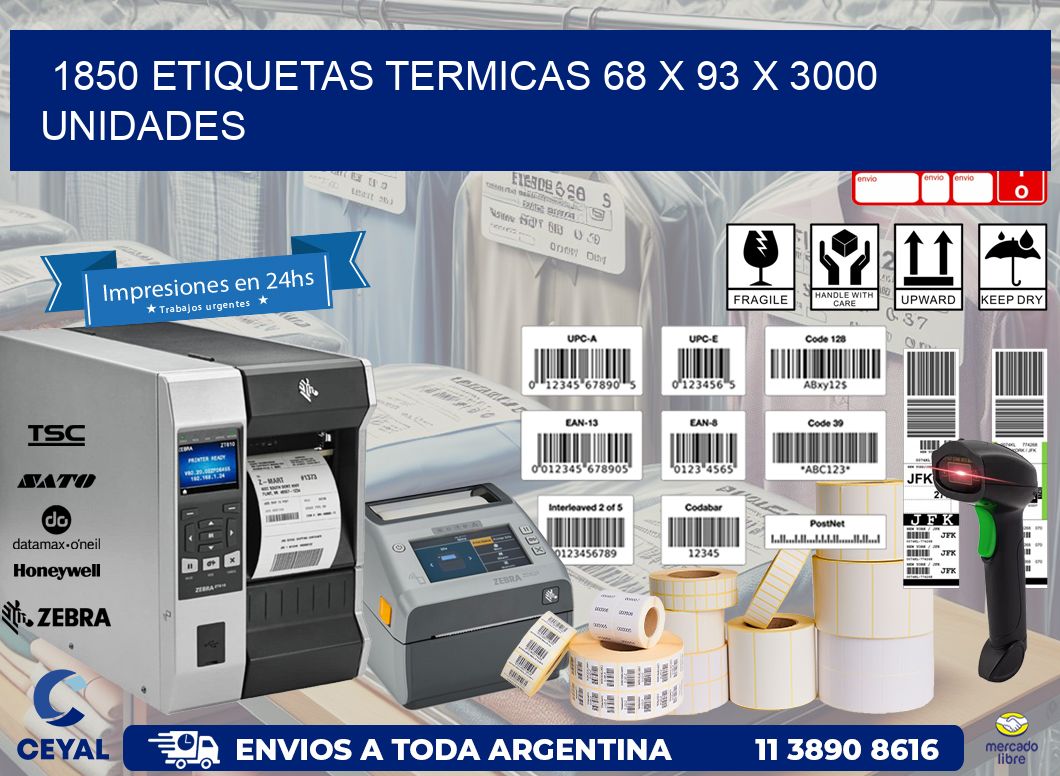 1850 ETIQUETAS TERMICAS 68 x 93 X 3000 UNIDADES