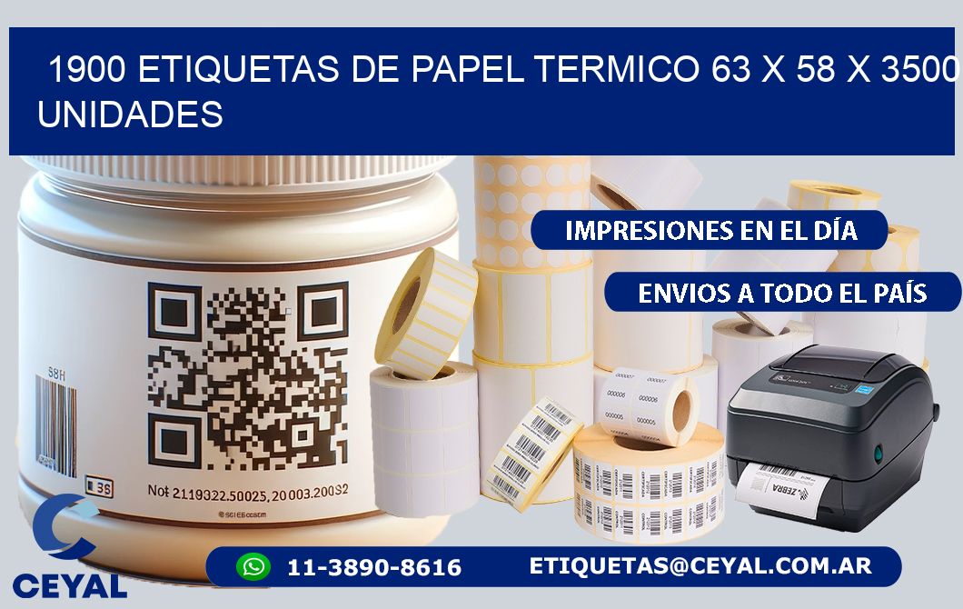 1900 ETIQUETAS DE PAPEL TERMICO 63 x 58 X 3500 UNIDADES