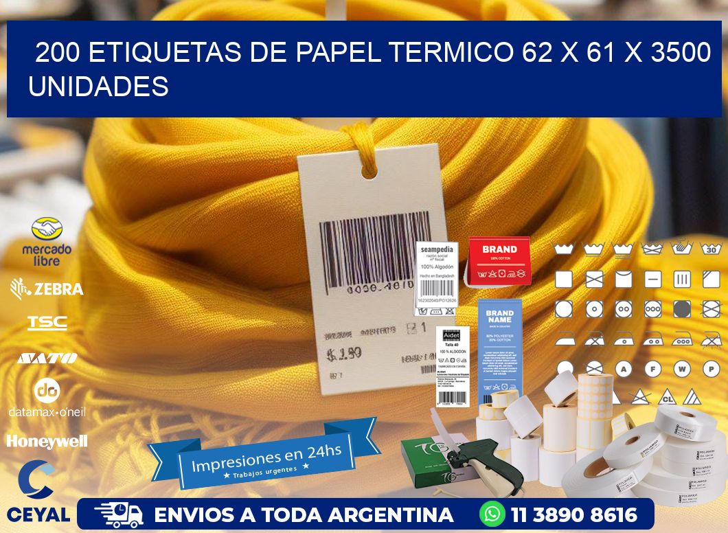 200 ETIQUETAS DE PAPEL TERMICO 62 x 61 X 3500 UNIDADES