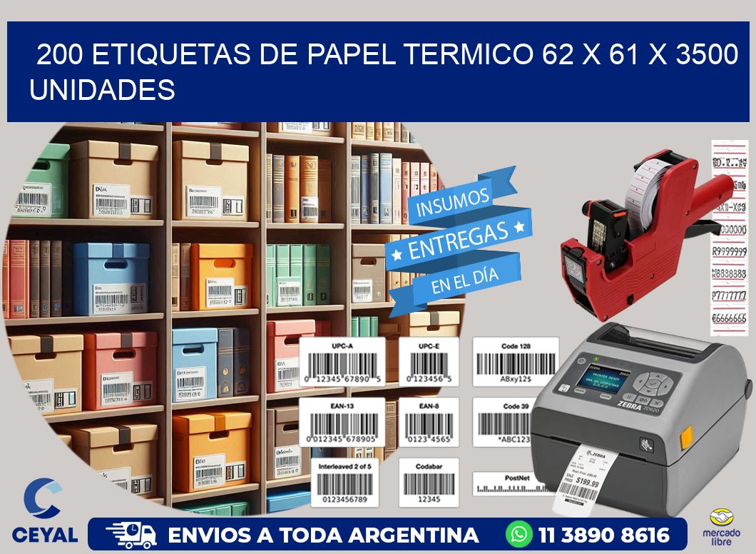 200 ETIQUETAS DE PAPEL TERMICO 62 x 61 X 3500 UNIDADES