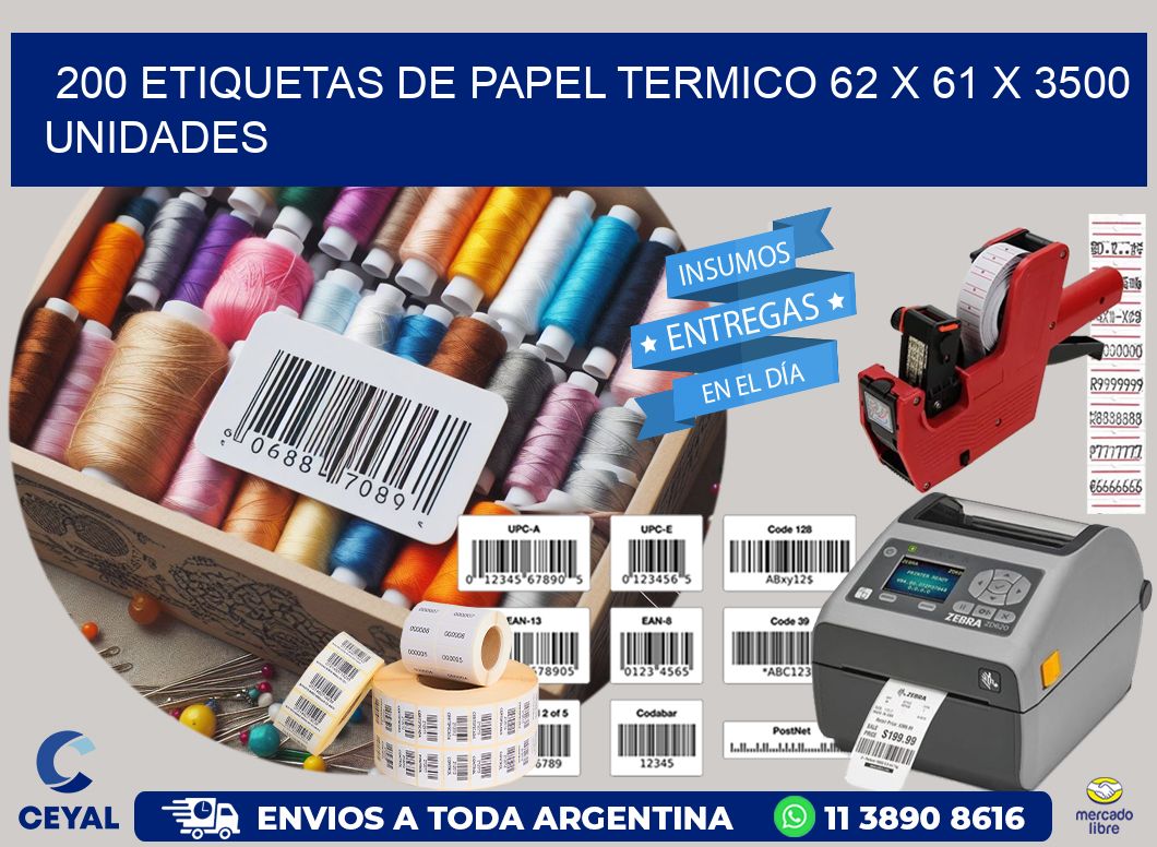 200 ETIQUETAS DE PAPEL TERMICO 62 x 61 X 3500 UNIDADES