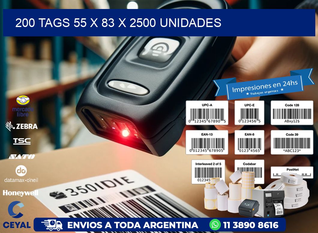 200 TAGS 55 x 83 X 2500 UNIDADES