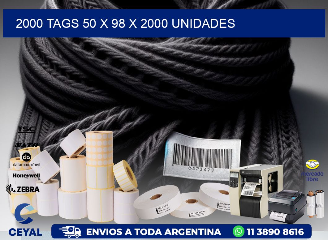 2000 TAGS 50 x 98 X 2000 UNIDADES