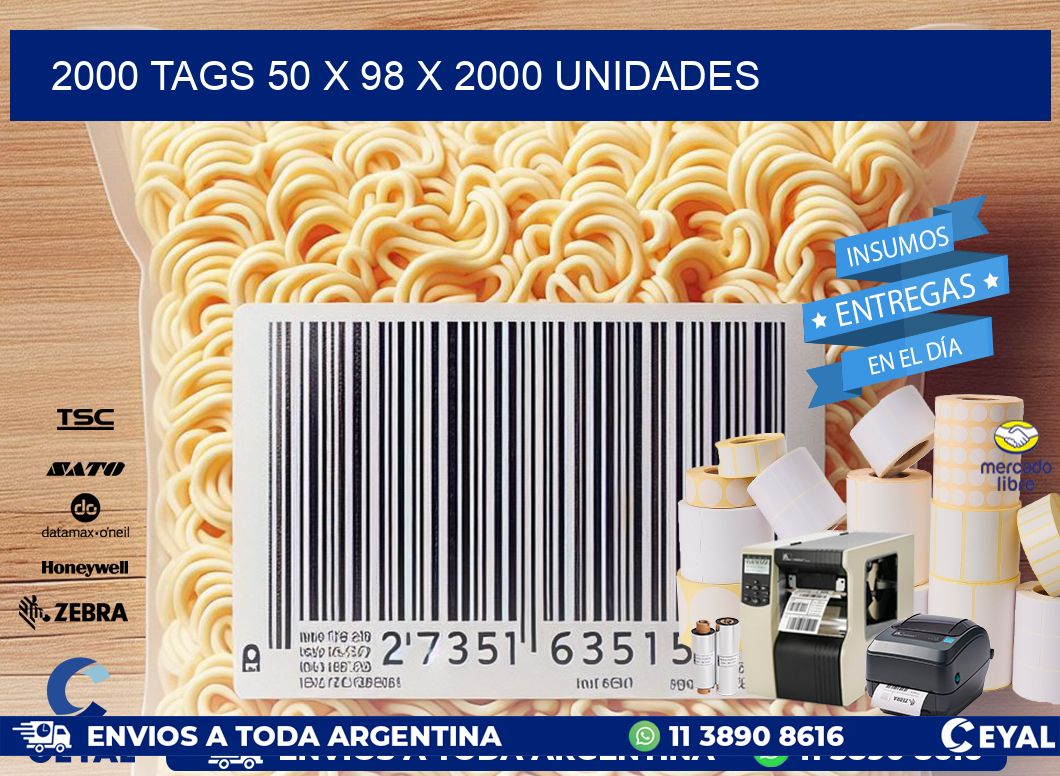 2000 TAGS 50 x 98 X 2000 UNIDADES