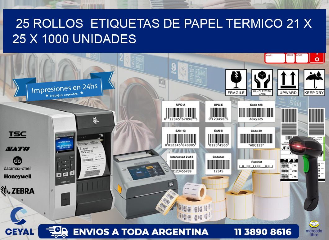 25 ROLLOS  ETIQUETAS DE PAPEL TERMICO 21 x 25 X 1000 UNIDADES