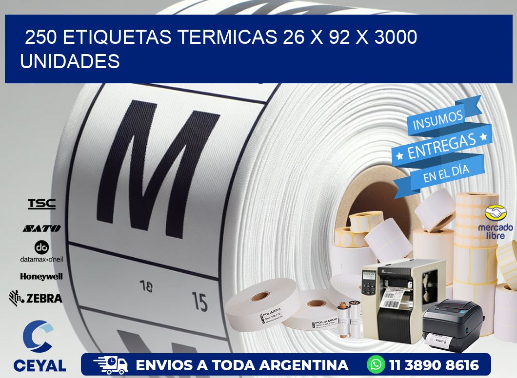 250 ETIQUETAS TERMICAS 26 x 92 X 3000 UNIDADES