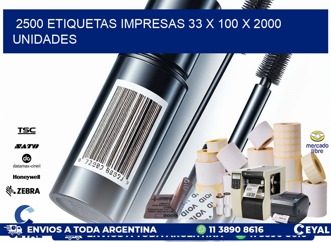 2500 ETIQUETAS IMPRESAS 33 x 100 X 2000 UNIDADES