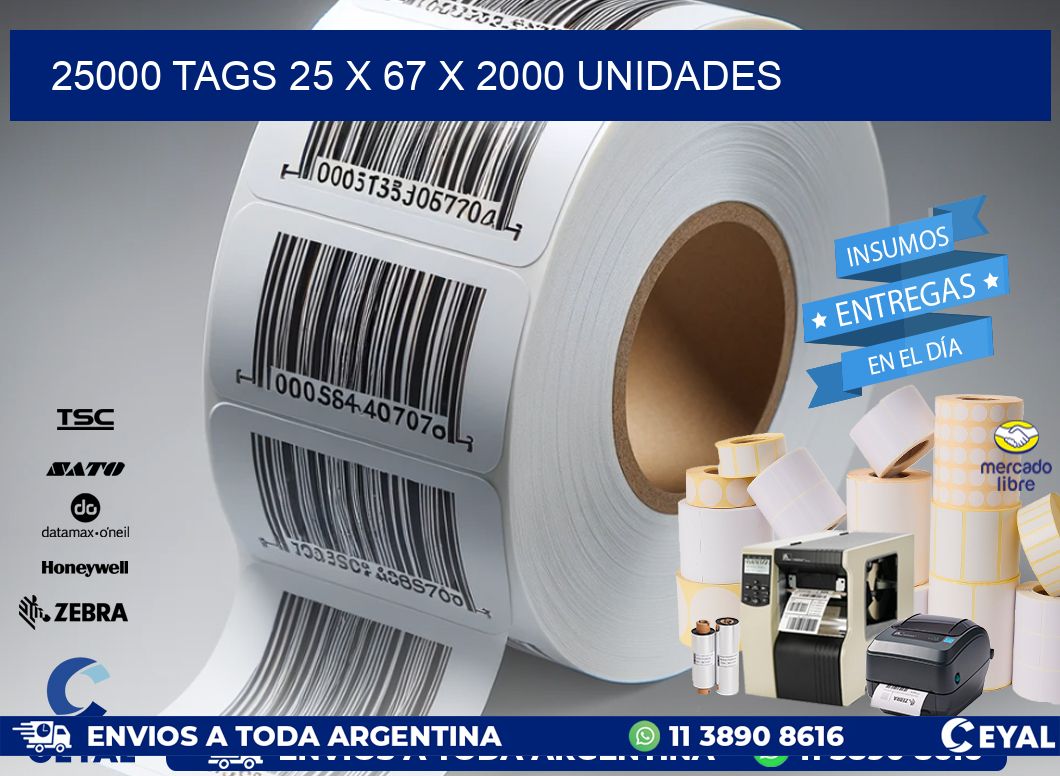 25000 TAGS 25 x 67 X 2000 UNIDADES