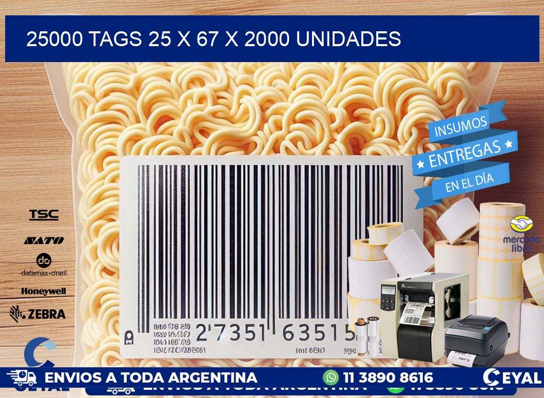 25000 TAGS 25 x 67 X 2000 UNIDADES