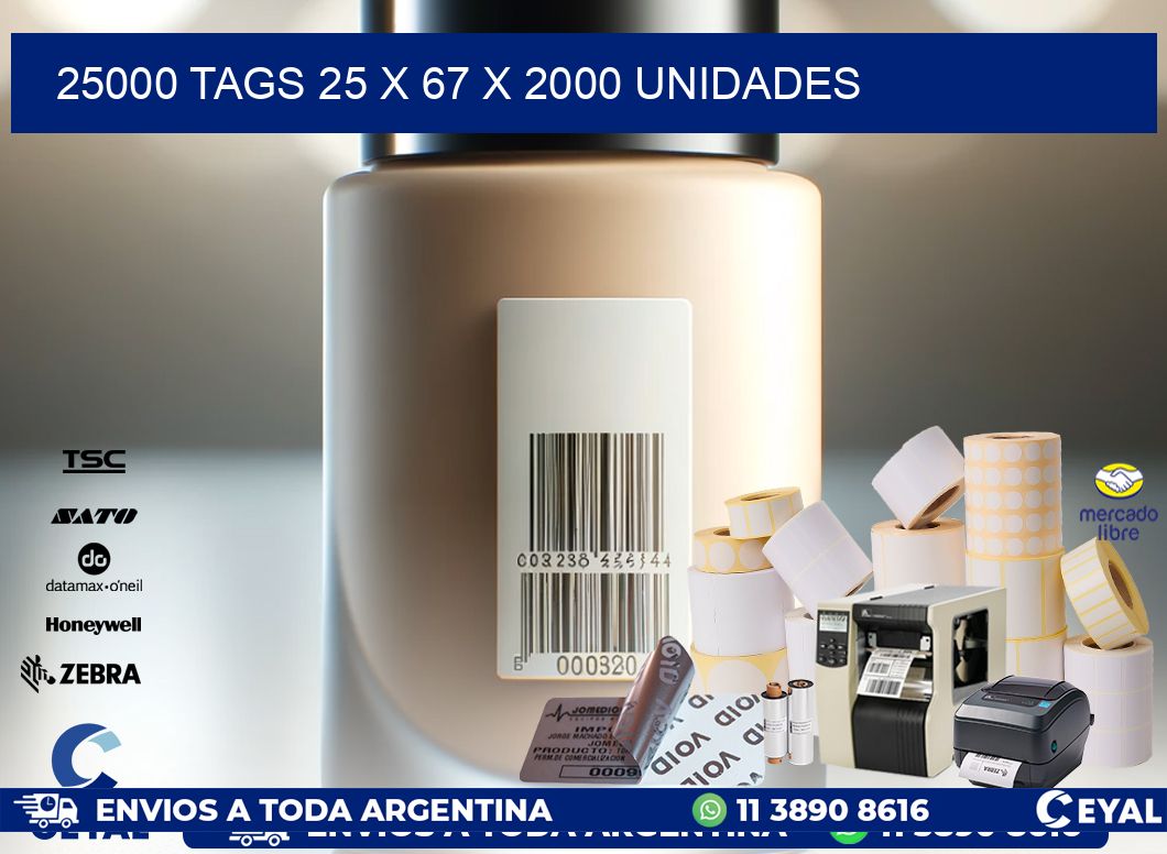 25000 TAGS 25 x 67 X 2000 UNIDADES