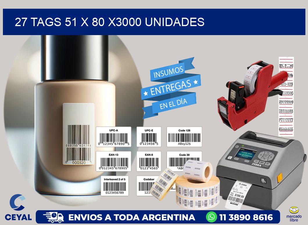 27 TAGS 51 x 80 X3000 UNIDADES